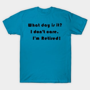 What day is it? T-Shirt